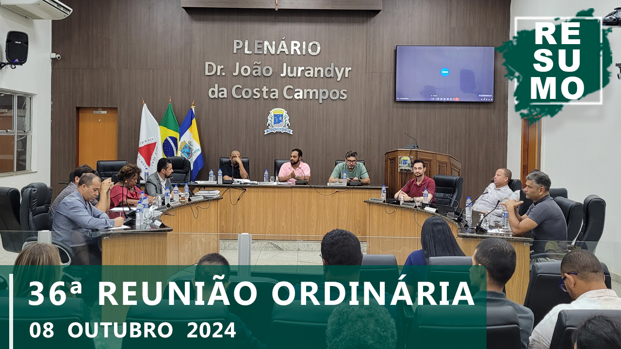 Resumo da 36ª Reunião Ordinária